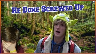 Logan Paul Done Screwed Uplogan Paul Laughs At Dead Body In The Suicide Forest