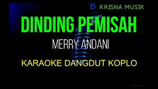 DINDING PEMISAH KARAOKE DANGDUT KOPLO MERRY ANDANI