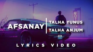 AFSANAY(LYRICS) - TALHA YUNUS•TALHA ANJUM•RAP DEMON