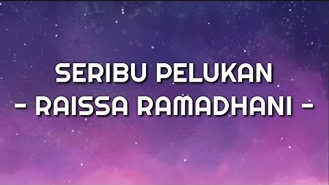 Seribu Pelukan - Raissa Ramadhani [ Original song with lyrics ]