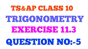 TRIGONOMETRY EXERCISE 11.3 Q.NO:-5