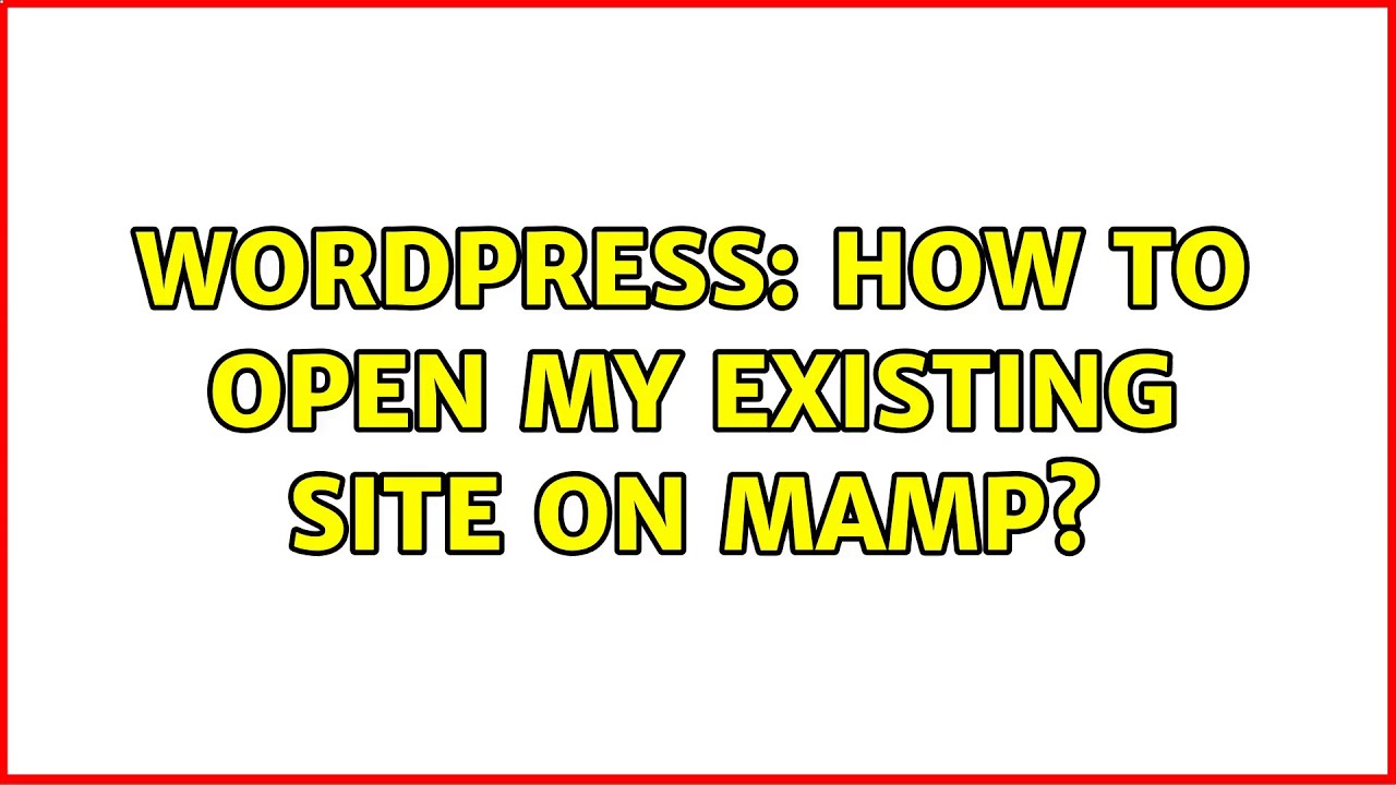 mamp wordpress already existing site mamp wordpress already existing site