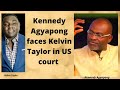 Kennedy Agyapong faces Kelvin Ekow Taylor in US court - Daddy Fred provides updates