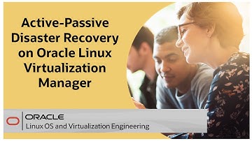 Active-Passive Disaster Recovery on Oracle Linux Virtualization Manager