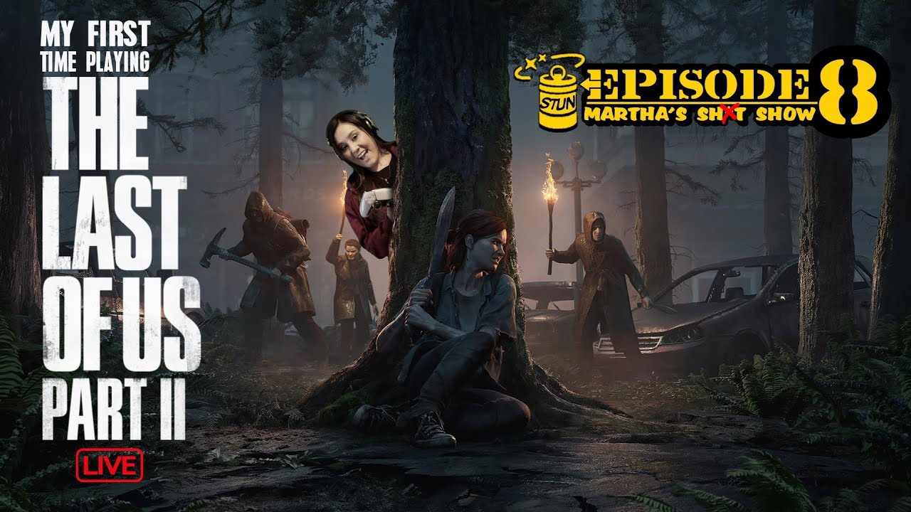 🔴LIVE - My first time playing The Last Of Us Part 2 - Martha's Sh*t ...