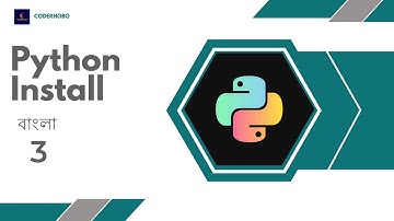 How To Install Python In Windows? Python Bangla Tutorial #3 CoderHobo