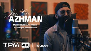 Azhman - Javgir Teaser تیزر آهنگ جوگیر از آژمان