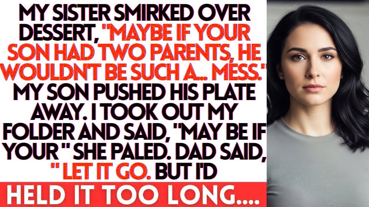 My Sister Smirked Over Dessert, “Maybe If Your Son Had Two Parents, He Wouldn’t Be Such a Mess…”