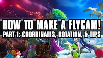 How to Make a FlyCam from Scratch - Part 1: Coordinates, Rotation, and More!