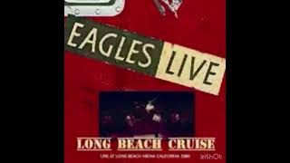 Eagles Long Beach Sea Cruise Live At The Long Beach Arena 1980(The Last Concert Until 1994)