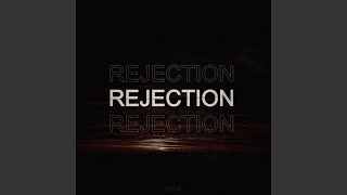 Rejection
