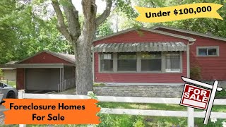Foreclosure Homes for sale under $100,000.