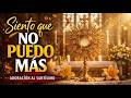 15 Minutos de Adoración al Santísimo para cuando estás CANSADO Y SIN FUERZAS │ Hora Santa