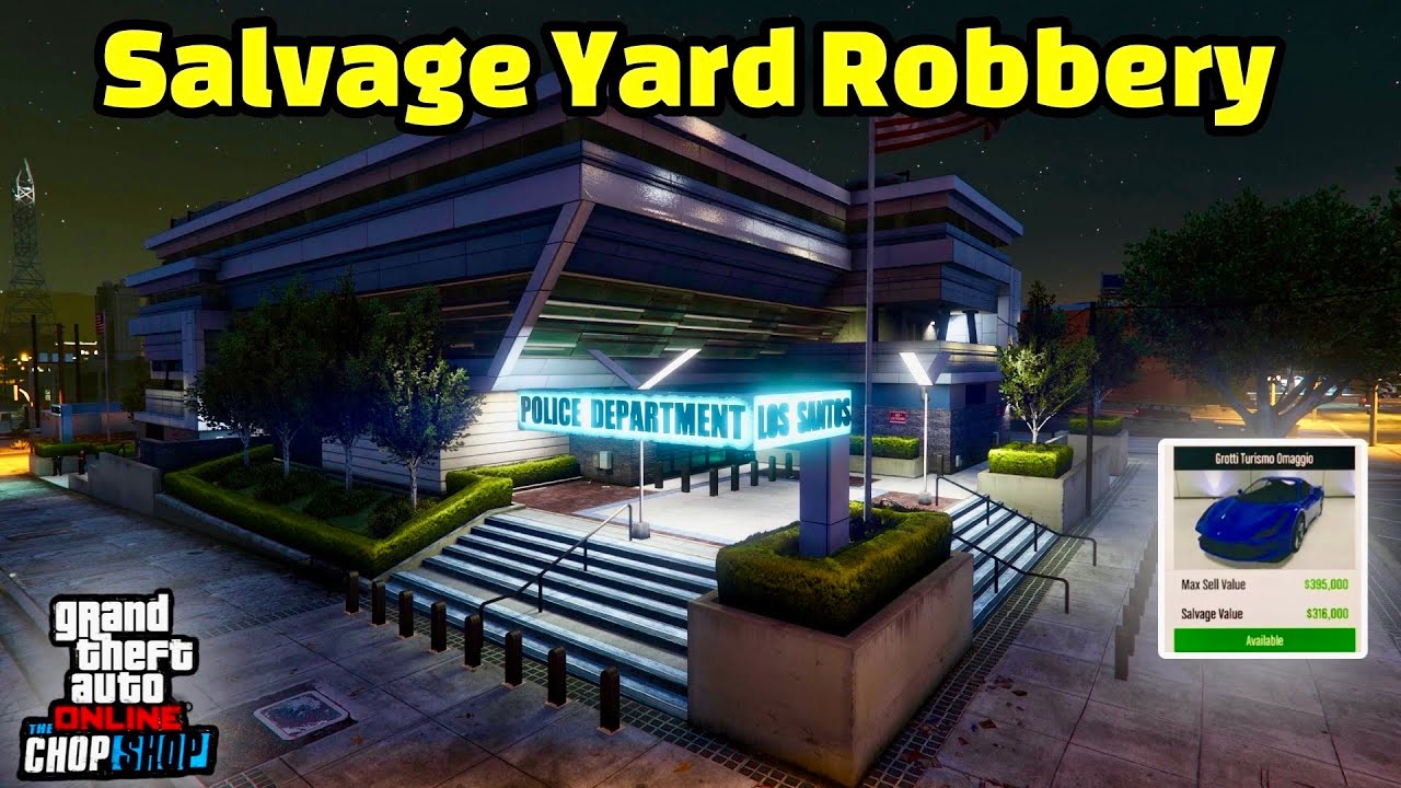 NEW SALVAGE YARD ROBBERY Scope Out Mission Row Police Station GTA
