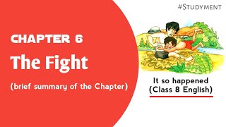 Class 8 #English Chapter 6 #Summary | It so happened | The Fight 👊 | #Studyment