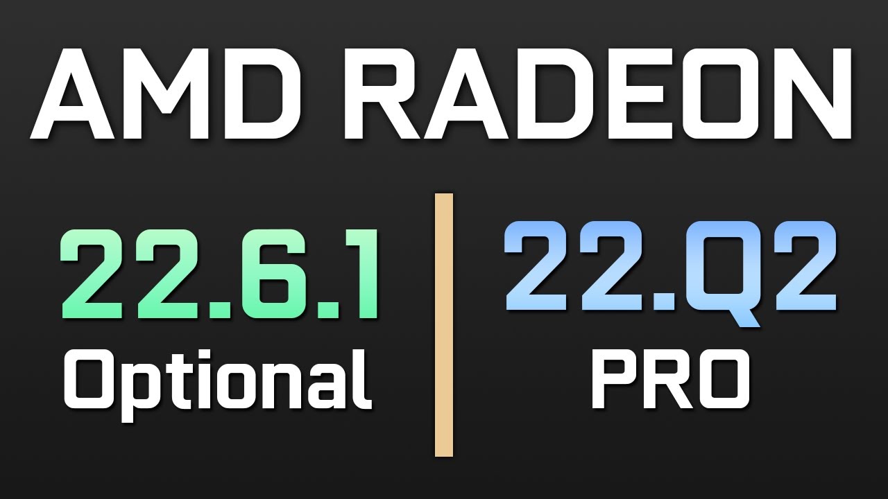 AMD RADEON DRIVER | 22.6.1 vs 22.Q2 Pro - YouTube