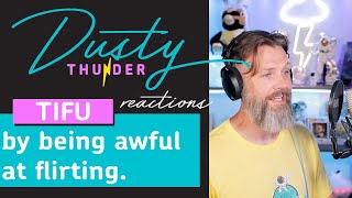 TIFU by being awful at flirting. Dusty Thunder Reads & Reacts!