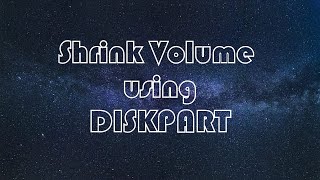 Shrink Volume Using CMD DISKPART in Windows