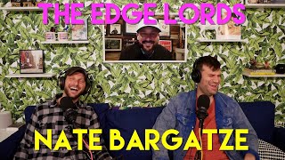 The Edge Lords Nate Bargatze Netflix The Greatest Average American Tennessee Kid Podcast