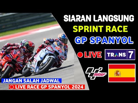 Jadwal Siaran langsung  Sprint Race MotoGP Spanyol 2024 | GP Spanyol 2024 Live Trans7 - Motogp 2024