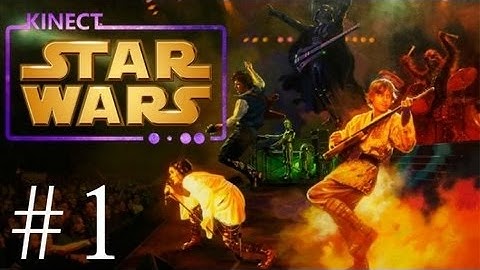 Kinect Star Wars - Walkthrough - Part 1 -With Camera | CenterStrain01