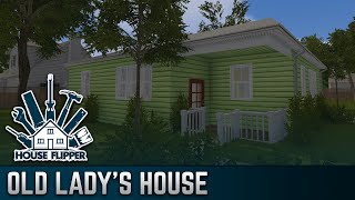 Old Lady&#39;s House | House Flipper