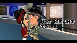 Not Meant to Be//Season 1 Ep 2//MSP series