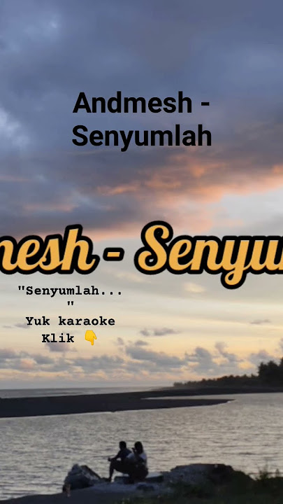 #karaoke Andmesh - Senyumlah #andmesh #senyumlah #lirik #lagucinta