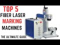 5 Best Fiber Laser Marking Machines 2023