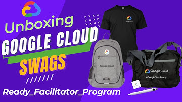 UNBOXING THE SWAGS OF GOOGLE CLOUD READY FACILITATOR PROGRAM | SWAGS |  APRIL 2021 | GCP | UNBOXING