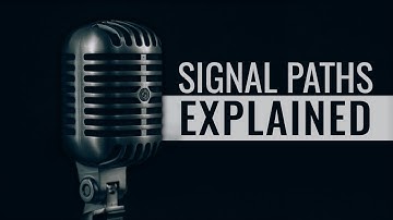 What is a Signal Path? | Sound Engineering Workshop