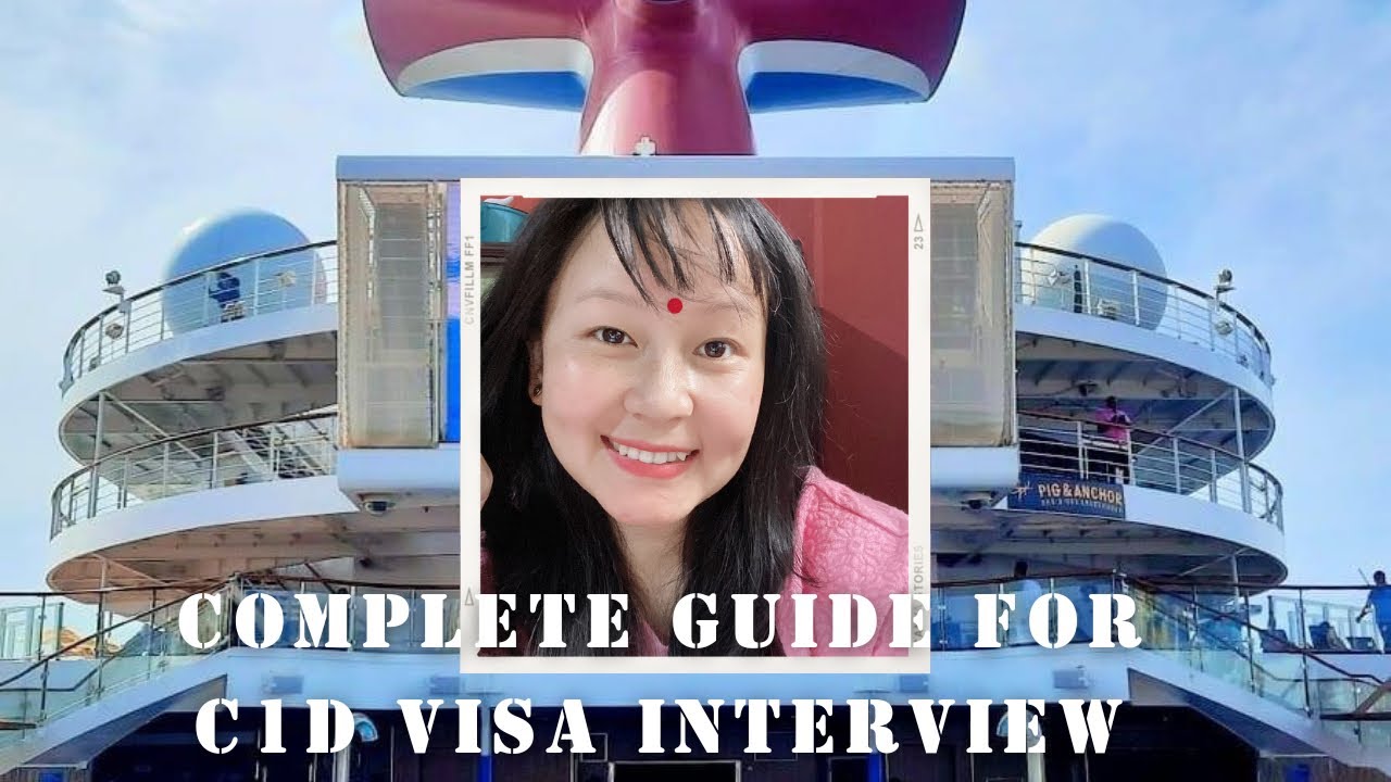 How To Crack C1D Visa Interview Complete Guide For Cruise Crewmember how-to-crack-c1d-visa-interview-complete-guide-for-cruise-crewmember