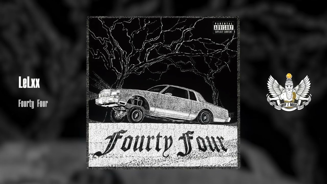 Watch LeLxx - Fourty Four on YouTube Watch LeLxx - Fourty Four on YouTube