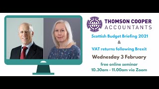 2021 Scottish Budget analysis & VAT returns post Brexit update