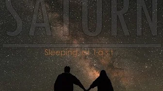 Sleeping at last - Saturn (Music video) Sleeping at last - Saturn (Music video)