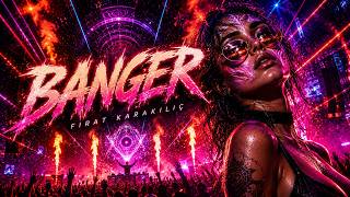 Fırat Karakılıç - Banger