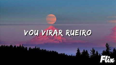 PILANTRA E MEIO (VOU VIRAR RUEIRO) - Eric Land, Natanzinho Lima (Lyrics)