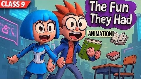 The Fun They Had Class 9 Animation | CBSE English Chapter 1 NCERT 2025