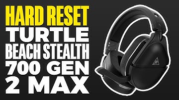 How To Hard Reset Turtle Beach Stealth 700 Gen 2 MAX Headset