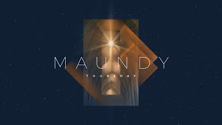 Maundy Thursday 4.17.25