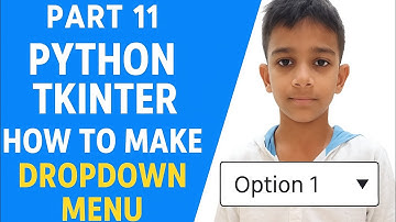 How to make drop down menu in python tkinter? part 11  learning tkinter python ye kya ho gya
