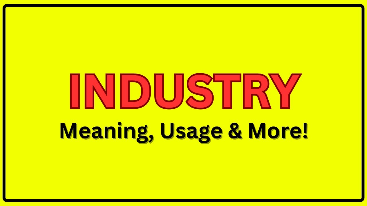 Meaning of Industry | Pronunciation of Industry | Industry In a Sentence