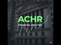 The Archer Aviation Dossier Stock Analysis ACHR $ACHR #ACHR #finance #stockmarket #investing