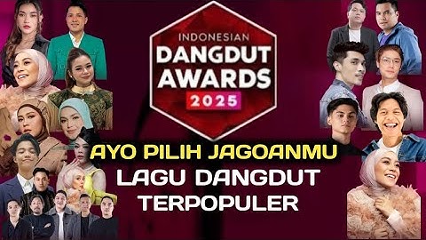AYO DUKUNG DAN VOTE IDOLA KAMU / KATEGORI " LAGU DANGDUT TERPOPULER 2025 " AGAR MENJADI PEMENANG