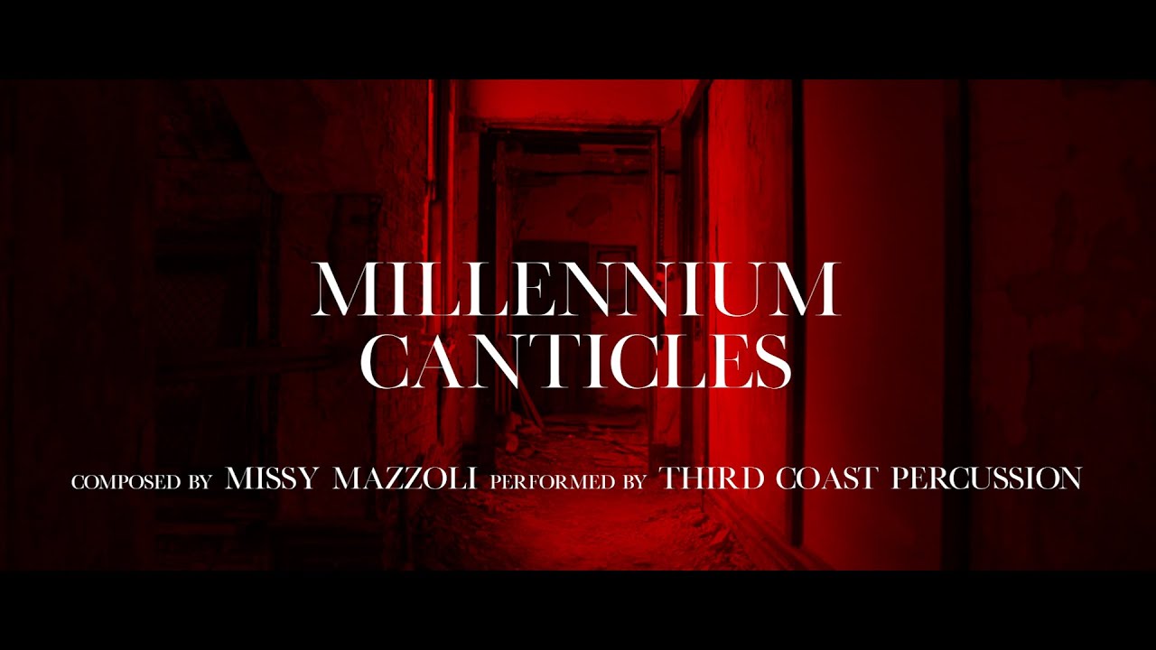 Millennium Canticles by Missy Mazzoli