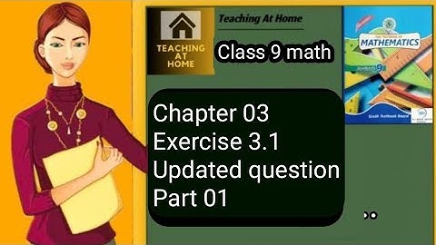 Exercise 3.1 Updated Questions | New Mathematics Class 9 2023 | Miss kishwar