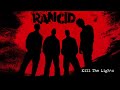 Rancid - "Kill The Lights" (Full Album Stream)