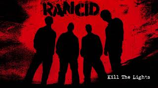 Rancid - "Kill The Lights" (Full Album Stream)