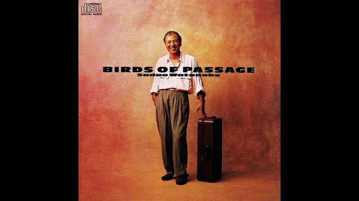 Sadao Watanabe  Birds Of Passage (1987)
