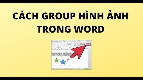 CÁCH GROUP HÌNH ẢNH TRONG WORD